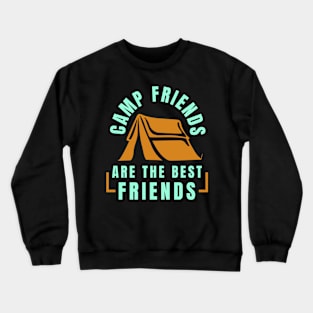 Camp Friends Are the Best Friends Crewneck Sweatshirt